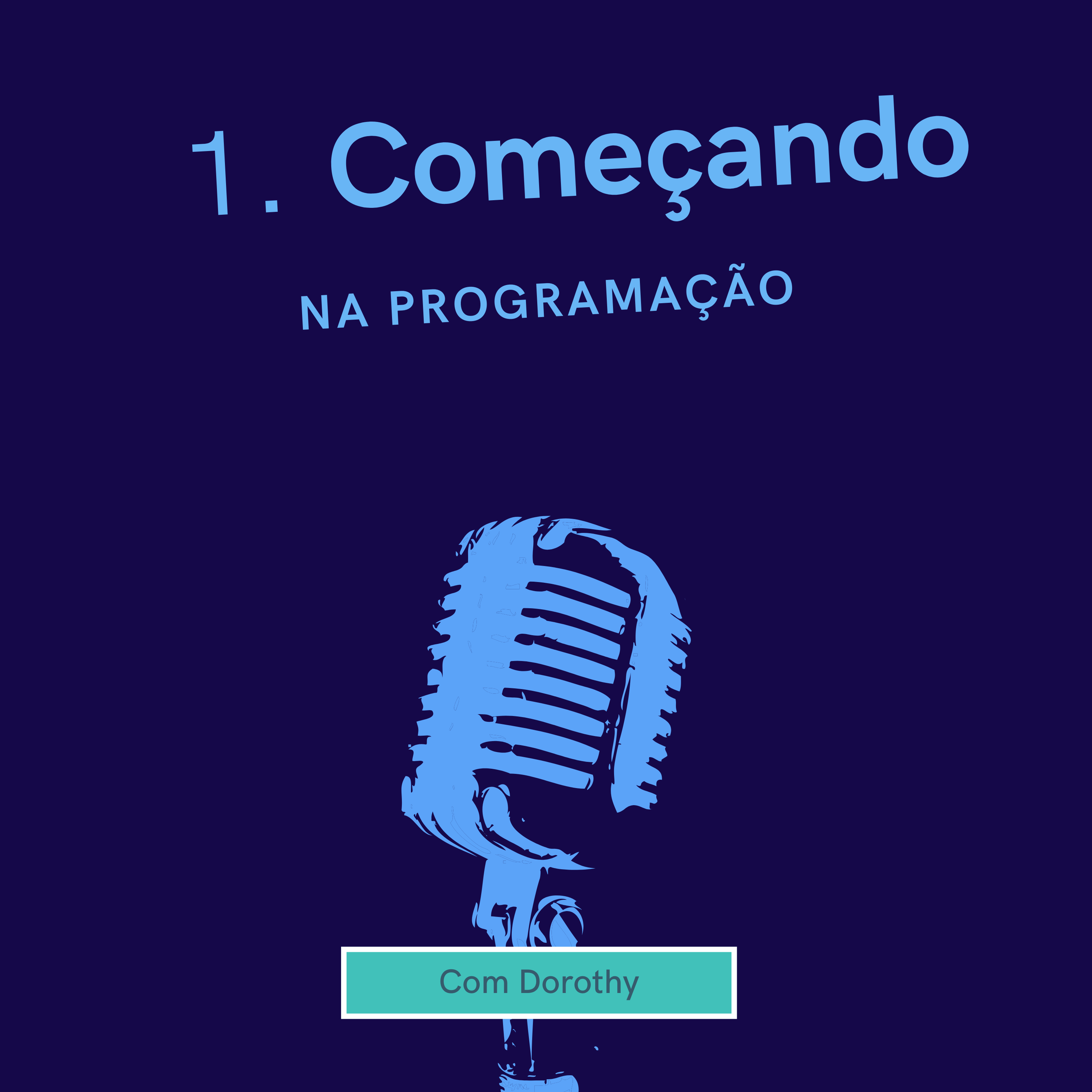  tumb ep1: Começando na programação | Apres. por Dorothy